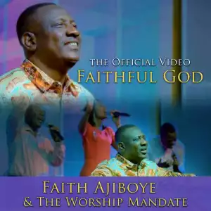 Faith Ajiboye - Faithful God